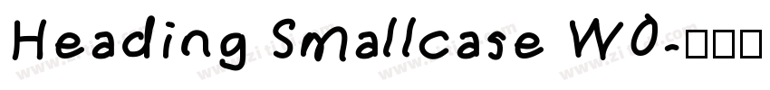 Heading Smallcase W0字体转换 Heading Smallcase W0字体转换